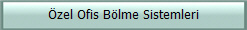 zel Ofis Blme Sistemleri